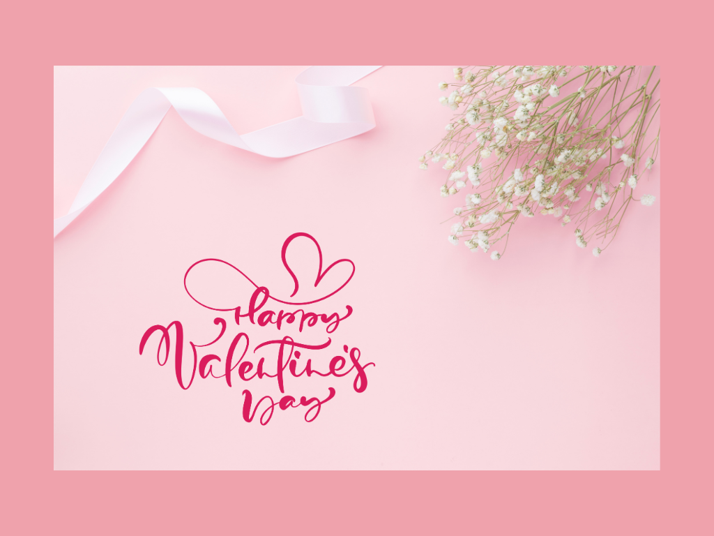 You’re my Valentine today!